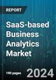 SaaS-based Business Analytics Market by Component, Deployment, Enterprise, Application, End-user - Global Forecast 2025-2030- Product Image