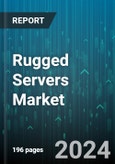 Rugged Servers Market by Offering, Type, Memory Size, Application - Global Forecast 2025-2030- Product Image