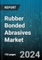 Rubber Bonded Abrasives Market by Application - Global Forecast 2025-2030 - Product Image