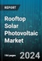 Rooftop Solar Photovoltaic Market by Grid Type, Technology, End-User - Global Forecast 2025-2030 - Product Thumbnail Image