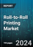 Roll-to-Roll Printing Market by Technology, Application, End User - Global Forecast 2025-2030- Product Image