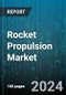 Rocket Propulsion Market by Component, Propulsion Type, Orbit, Type, Vehicle, End-User - Global Forecast 2025-2030 - Product Thumbnail Image