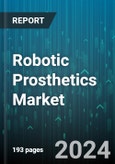 Robotic Prosthetics Market by Type, Technology - Global Forecast 2025-2030- Product Image