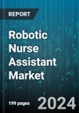 Robotic Nurse Assistant Market by Product, End-User - Global Forecast 2025-2030- Product Image