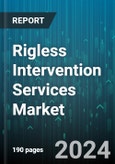 Rigless Intervention Services Market by Services, Application - Global Forecast 2025-2030- Product Image