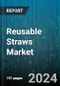 Reusable Straws Market by Type, Application - Global Forecast 2025-2030 - Product Image