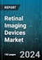 Retinal Imaging Devices Market by Type, End-User - Global Forecast 2025-2030 - Product Image