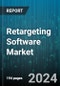 Retargeting Software Market by Deployment, Application - Global Forecast 2025-2030 - Product Thumbnail Image