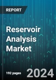 Reservoir Analysis Market by Service, Reservoir Type, Application - Global Forecast 2025-2030- Product Image