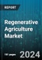 Regenerative Agriculture Market by Farming Techniques (Agroecology, Agroforestry, Managed Grazing), Crop Type (Cereals & Grains, Fruits & Vegetables, Oilseeds & Pulses), Application, End-User - Global Forecast 2025-2030 - Product Thumbnail Image