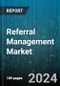 Referral Management Market by Component, Type, Delivery Mode, End User - Global Forecast 2025-2030 - Product Thumbnail Image