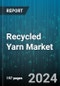 Recycled Yarn Market by Type, Application - Global Forecast 2025-2030 - Product Image