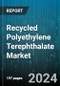 Recycled Polyethylene Terephthalate Market by Product, Technology, Type, Grade, End Use - Global Forecast 2025-2030 - Product Image