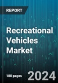 Recreational Vehicles Market by Vehicle Type, Fuel - Global Forecast 2025-2030- Product Image