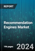 Recommendation Engines Market by Types, Technology, Deployment, End-User, Organizations - Global Forecast 2025-2030- Product Image