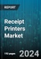 Receipt Printers Market by Types, Sales Channel, End User - Global Forecast 2025-2030 - Product Image