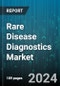 Rare Disease Diagnostics Market by Component, Technology, Disease Type, End-use - Global Forecast 2025-2030 - Product Image