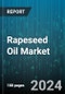 Rapeseed Oil Market by Type, Distribution Channel, Application - Global Forecast 2025-2030 - Product Thumbnail Image