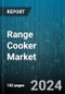 Range Cooker Market by Type, Category, Number of Burners, Size, Distribution Channel, Application - Global Forecast 2025-2030 - Product Thumbnail Image