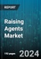 Raising Agents Market by Product Type, Sales Channel, Application - Global Forecast 2025-2030 - Product Image