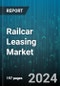 Railcar Leasing Market by Railcar Type, Lease Type, Lease Duration, End-use Industry - Global Forecast 2025-2030 - Product Image