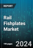 Rail Fishplates Market by Rail Joint Type, Application - Global Forecast 2025-2030- Product Image