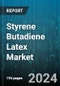 Styrene Butadiene Latex Market by Type, Butadiene Content, Application - Global Forecast 2025-2030 - Product Image