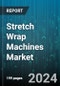 Stretch Wrap Machines Market by Type, End-use - Global Forecast 2025-2030 - Product Image