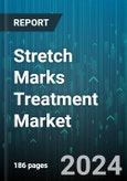 Stretch Marks Treatment Market by Treatment Type, Product Type, End-User - Global Forecast 2025-2030- Product Image