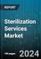 Sterilization Services Market by Type, Mode of Delivery, Technique Type, End-Use Industry - Global Forecast 2025-2030 - Product Image