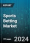 Sports Betting Market by Betting Type, Sports, Platform - Global Forecast 2025-2030 - Product Thumbnail Image