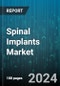 Spinal Implants Market by Product Type, Material Type, Surgery Type, End User - Global Forecast 2025-2030 - Product Image