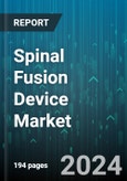 Spinal Fusion Device Market by Product, Surgery, End-User - Global Forecast 2025-2030- Product Image