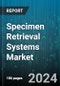 Specimen Retrieval Systems Market by Type, Bag, Applications - Global Forecast 2025-2030 - Product Thumbnail Image