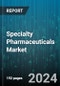 Specialty Pharmaceuticals Market by Type, Product, Distribution Channel - Global Forecast 2025-2030 - Product Thumbnail Image