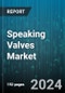 Speaking Valves Market by Product Type, Material Type, End User, Distribution Channel - Global Forecast 2025-2030 - Product Thumbnail Image