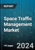 Space Traffic Management Market by Type, Orbit, Application, End-Use - Global Forecast 2025-2030- Product Image