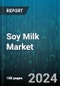 Soy Milk Market by Type (Flavored, Unflavored), Category (Conventional, Organic), Packaging, Application, Sales Channels - Global Forecast 2025-2030 - Product Thumbnail Image