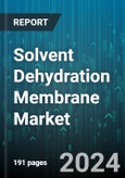 Solvent Dehydration Membrane Market by Product Type, Membrane Material, Pore Size, Technology, End-Use - Global Forecast 2025-2030- Product Image