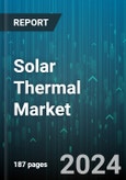 Solar Thermal Market by Collector Type, Type of System, Application - Global Forecast 2025-2030- Product Image