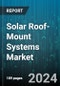 Solar Roof-Mount Systems Market by Type, System Type, Roof Type, Technology, Component, End-User, Grid Connection, Installation - Global Forecast 2025-2030 - Product Image