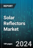 Solar Reflectors Market by Product Type, Material, Application, End-Use Industry, Technology - Global Forecast 2025-2030- Product Image