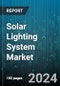 Solar Lighting System Market by Offering, Light Source, Grid Type, Application - Global Forecast 2025-2030 - Product Image