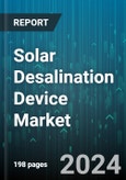 Solar Desalination Device Market by Technology, End-User, Component, Power Range, Distribution Channel - Global Forecast 2025-2030- Product Image