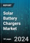 Solar Battery Chargers Market by Type, Applications - Global Forecast 2025-2030 - Product Image