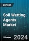 Soil Wetting Agents Market by Form, Application, End-Use Product - Global Forecast 2025-2030 - Product Thumbnail Image