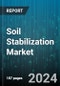 Soil Stabilization Market by Type, Application - Global Forecast 2025-2030 - Product Thumbnail Image