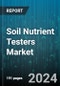 Soil Nutrient Testers Market by Product Type, End User, Test Type, Application, Technology, Sensor Type, Sales Channel - Global Forecast 2025-2030 - Product Image