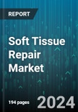 Soft Tissue Repair Market by Product, Application - Global Forecast 2025-2030- Product Image