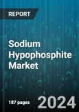 Sodium Hypophosphite Market by Function, Grade, Application - Global Forecast 2025-2030- Product Image